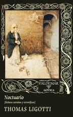 NOCTUARIO RELATOS EXTRAÑOS Y TERRORIFICOS | 9788477027355 | LIGOTTI,THOMAS