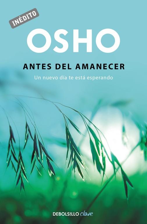 ANTES DEL AMANECER. INEDITO | 9788490623275 | OSHO