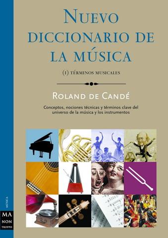 NUEVO DICCIONARIO DE LA MUSICA 1.TERMINOS MUSICALES | 9788495601285 | CANDE,ROLAND DE