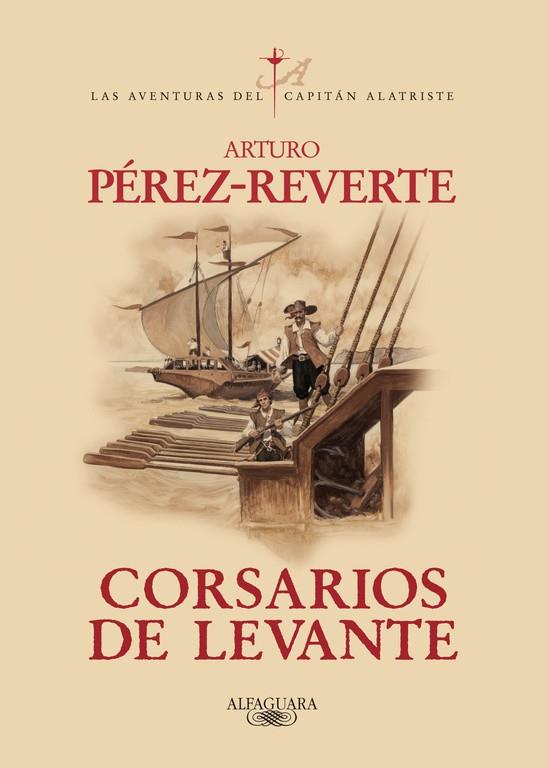 CORSARIOS DE LEVANTE. CAPITAN ALATRISTE 6 | 9788420471013 | PEREZ REVERTE,ARTURO