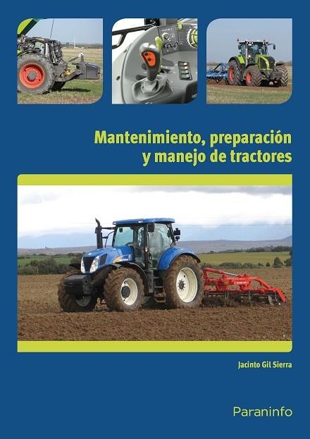 MANTENIMIENTO, PREPARACION Y MANEJO DE TRACTORES | 9788428334228 | GIL SIERRA,J.