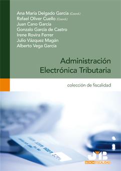 ADMINISTRACION ELECTRONICA TRIBUTARIA | 9788476988411 | DELGADO GARCIA,ANA Mª