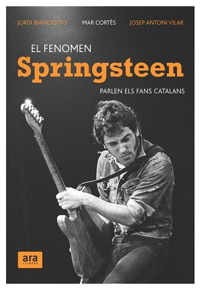 FENOMEN SPRINGSTEEN. PARLEN ELS FANS CATALANS | 9788492406661 | BIANCIOTTO,JORDI CORTES,MAR VILAR,JOSEP ANTONI