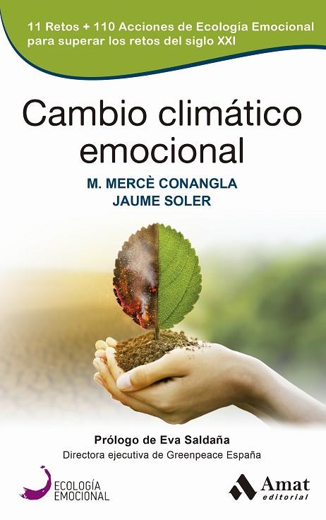 CAMBIO CLIMÁTICO EMOCIONAL. 11 RETOS + 110 ACCIONES DE ECOLOGÍA EMOCIONAL PARA SUPERAR LOS RETOS DEL SIGLO X | 9788419341433 | CONANGLA MARÍN, MARIA MERCÈ / SOLER, JAUME