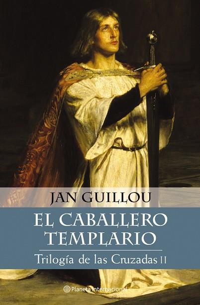 TRILOGIA DE LAS CRUZADAS 2.CABALLERO TEMPLARIO | 9788408046660 | GUILLOU,JAN