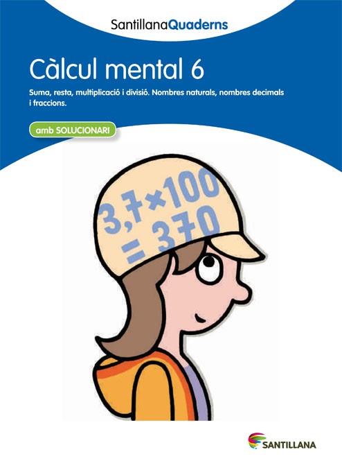 CALCUL MENTAL 6 AMB SOLUCIONARI | 9788468013817 | VARIOS AUTORES