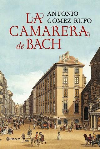 CAMARERA DE BACH | 9788408132516 | GOMEZ RUFO,ANTONIO