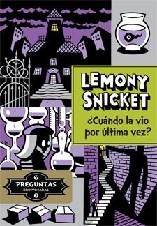 CUANDO LA VIO POR ULTIMA VEZ? | 9788424651732 | SNICKET,LEMONY