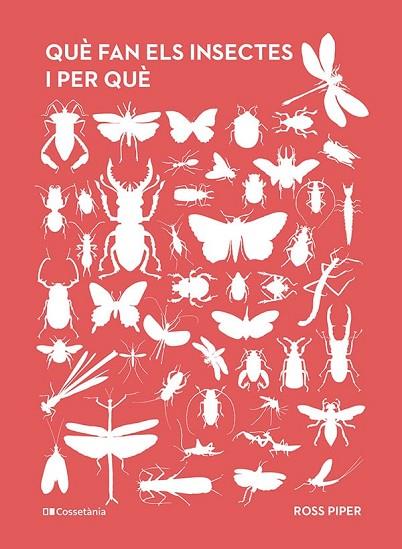 QUÈ FAN ELS INSECTES I PER QUÈ | 9788413563800 | PIPER, ROSS