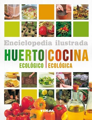 HUERTO ECOLOGICO Y COCINA ECOLOGICA | 9788499281858 | LAVELLE, CHRISTINE Y MICHAEL/SPEVACK, YSANNE