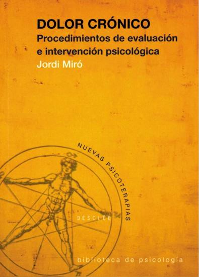 DOLOR CRONICO. PROCEDIMIENTOS DE EVALUACION E INTERVENCION PSICOLOGICA | 9788433017635 | MIRO,JORDI