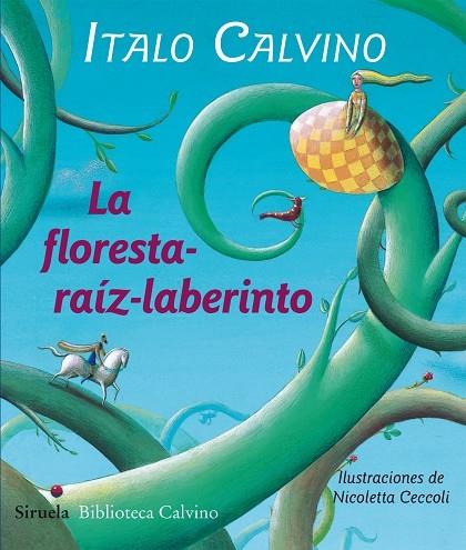 FLORESTA RAIZ LABERINTO | 9788415803478 | CALVINO,ITALO CECCOLI,NICOLETTA