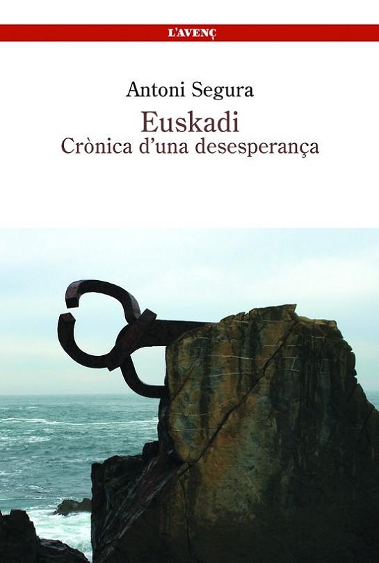 EUSKADI CRONICA D,UNA DESESPERANÇA | 9788488839305 | SEGURA,ANTONI