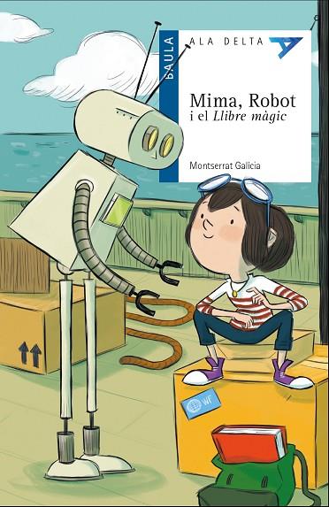 MIMA ROBOT I EL LLIBRE MAGIC | 9788447932504 | GALICIA,MONTSERRAT