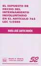 SUPUESTO DE HECHO DEL INTERNAMIENTO INVOLUNTARIO EN EL ARTICULO 763 LEC 1/2000 | 9788484425571 | SANTOS MORON,Mª JOSE