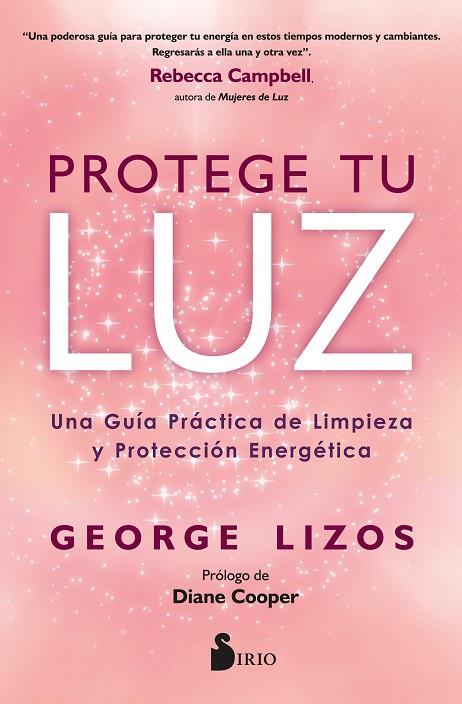 PROTEGE TU LUZ. UNA GUÍA PRÁCTICA DE LIMPIEZA Y PROTECCIÓN ENERGÉTICA | 9788419105295 | LIZOS, GEORGE