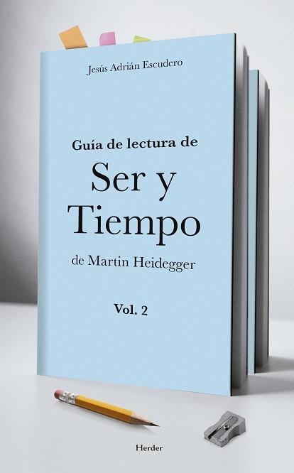 GUÍA DE LECTURA DE SER Y TIEMPO DE MARTIN HEIDEGGER VOL. 2 | 9788425436567 | ADRIÁN ESCUDERO, JESÚS