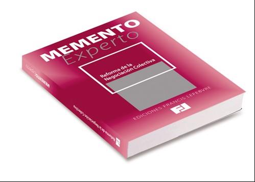 REFORMA DE LA NEGOCIACION COLECTIVA. MEMENTO EXPERTO | 9788415056553 | FRANCIS LEFEBVRE