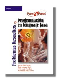 PROBLEMAS RESUELTOS DE PROGRAMACION EN LENGUAJE JAVA PASO A PASO | 9788497321761 | CARRETERO PEREZ,JESUS GARCIA CARBALLEIRA,FELIX PEREZ MENOR,JOSE Mª PEREZ LOBATO,JOSE MANUEL