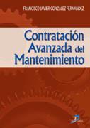 CONTRATACION AVANZADA DEL MANTENIMIENTO | 9788479787981 | GONZALEZ FERNANDEZ,FRANCISCO JAVIER