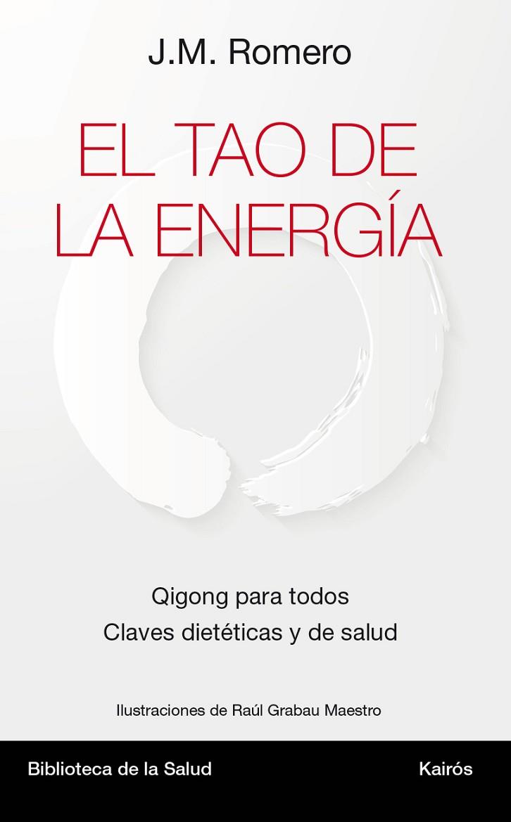 TAO DE LA ENERGIA. QIGONG PARA TODOS. CLAVES DIETETICAS Y DE SALUD | 9788499884967 | ROMERO,J.M.