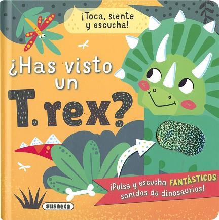 ¿HAS VISTO UN T. REX? | 9788411963411 | SUSAETA EDICIONES