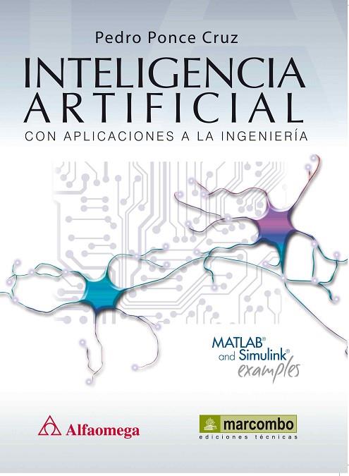 INTELIGENCIA ARTIFICIAL CON APLICACIONES A LA INGENIERIA (MATLAB / SIMULINK) | 9788426717061 | PONCE CRUZ,PEDRO