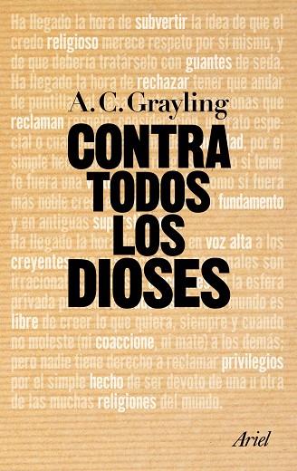 CONTRA TODOS LOS DIOSES | 9788434469822 | GRAYLING,ANTHONY C.