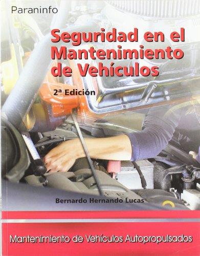 SEGURIDAD EN EL MANTENIMIENTO DE VEHICULOS | 9788497325264 | HERNANDO LUCAS,BERNARDO