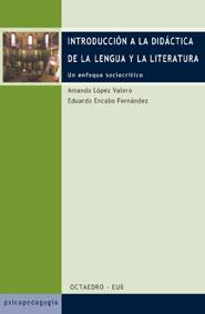 INTRODUCION A LA DIDACTICA DE LA LENGUA Y LA LITERATURA | 9788480635516 | LOPEZ VALERO,AMANDO ENCABO FERNANDEZ,EDUARDO