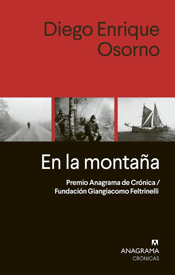 EN LA MONTAÑA. PREMIO ANAGRAMA DE CRONICA 2024 | 9788433924209 | OSORNO, DIEGO ENRIQUE