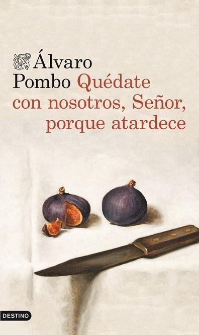 QUEDATE CON NOSOTROS, SEÑOR, PORQUE ATARDECE | 9788423346561 | POMBO,ALVARO