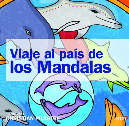 VIAJE AL PAIS DE LOS MANDALAS | 9788415278580 | PILASTRE,CHRISTIAN