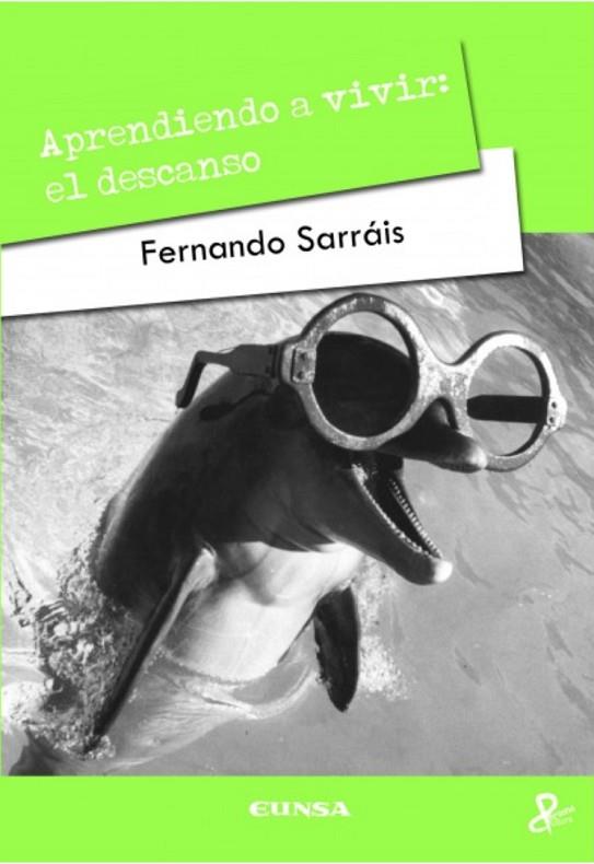 APRENDIENDO A VIVIR EL DESCANSO | 9788431327682 | SARRAIS,FERNANDO