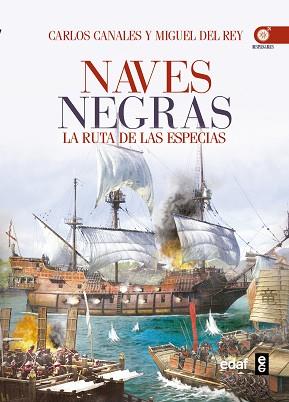 NAVES NEGRAS. LA RUTA DE LAS ESPECIAS | 9788441435476 | CANALES,CARLOS