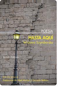 HASTA AQUI | 9788492799770 | SZYMBORSKA,WISLAWA