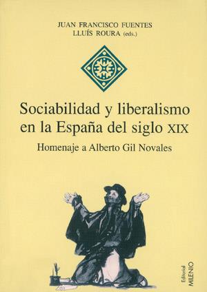 SOCIABILIDAD Y LIBERALISMO EN LA ESPAÑA DEL SIGLO XIX | 9788497430173 | FUENTES,JUAN FRANCISCO ROURA,LLUIS