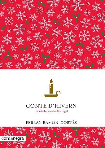 CONTE D,HIVERN LA FELICITAT ES EL MILLOR REGAL | 9788416605002 | RAMON-CORTES,FERRAN