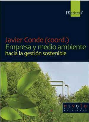 EMPRESA Y MEDIO AMBIENTE. HACIA LA GESTION SOSTENIBLE | 9788495599674 | CONDE,JAVIER