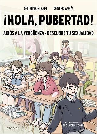 ¡HOLA, PUBERTAD! ADIÓS A LA VERGÜENZA. DESCUBRE TU SEXUALIDAD | 9788419522009 | CHI HYEON AHN / CENTRO ¡AHÁ!