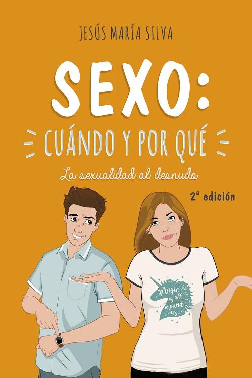 SEXO: CUÁNDO Y POR QUÉ. LA SEXUALIDAD AL DESNUDO | 9788490617618 | SILVA CASTIGNANI, JESÚS MARÍA