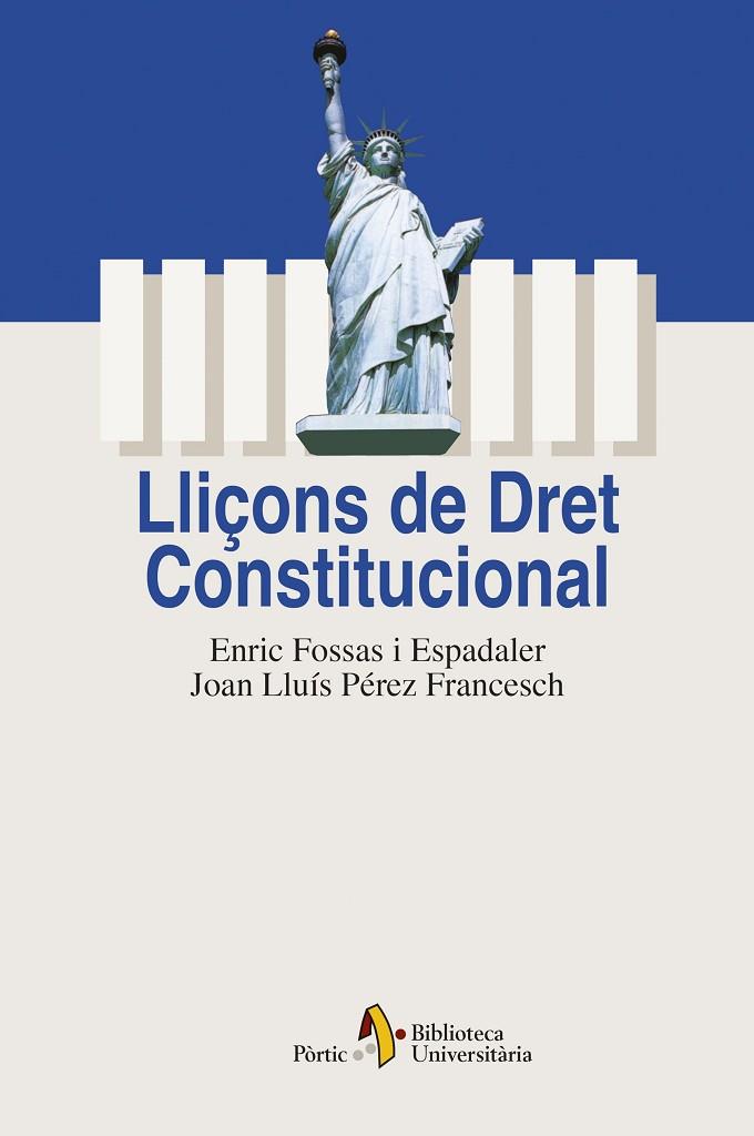 LLIÇONS DE DRET CONSTITUCIONAL | 9788473067102 | FOSSAS I ESPADALER,ENRIC