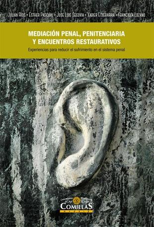 MEDIACION PENAL, PENITENCIARIA Y ENCUENTROS RESTAURATIVOS | 9788484686262 | RIOS,JULIAN SEGOVIA,JOSE LUIS PASCUAL,ESTHER