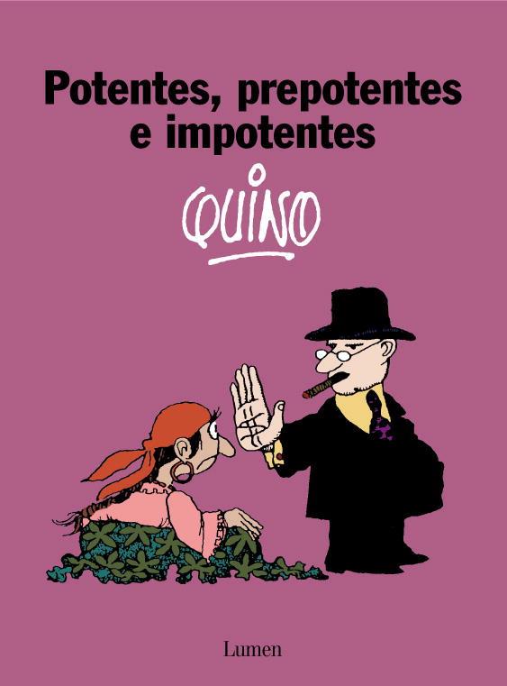 POTENTES PREPOTENTES E IMPOTENTES | 9788426445421 | QUINO