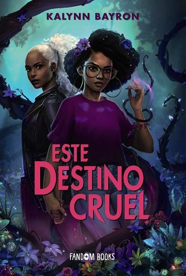 ESTE DESTINO CRUEL. ESTE CORAZÓN VENENOSO 2 | 9788418027611 | BAYRON, KALYNN