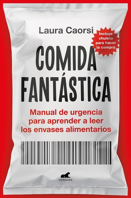 COMIDA FANTÁSTICA. MANUAL DE URGENCIA PARA APRENDER A LEER LOS ENVASES ALIMENTARIOS | 9788419820051 | CAORSI, LAURA