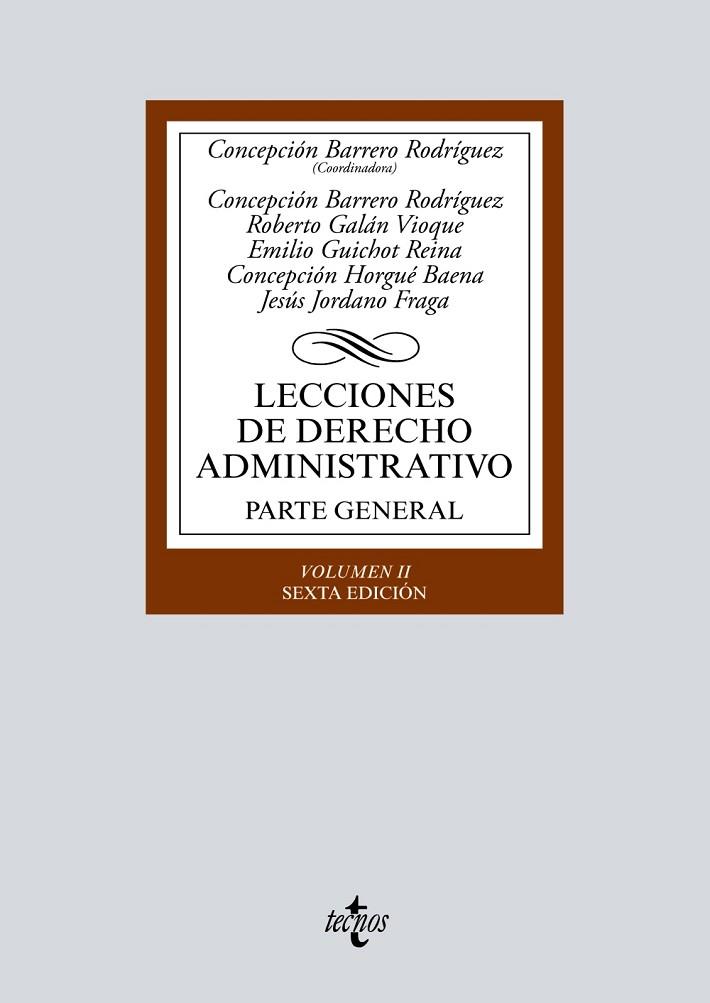 LECCIONES DE DERECHO ADMINISTRATIVO. PARTE GENERAL. VOLUMEN 2 | 9788430979707 | BARRERO RODRÍGUEZ, CONCEPCIÓN/GALÁN VIOQUE, ROBERTO/GUICHOT REINA, EMILIO/HORGUÉ BAENA, CONCEPCIÓN/J