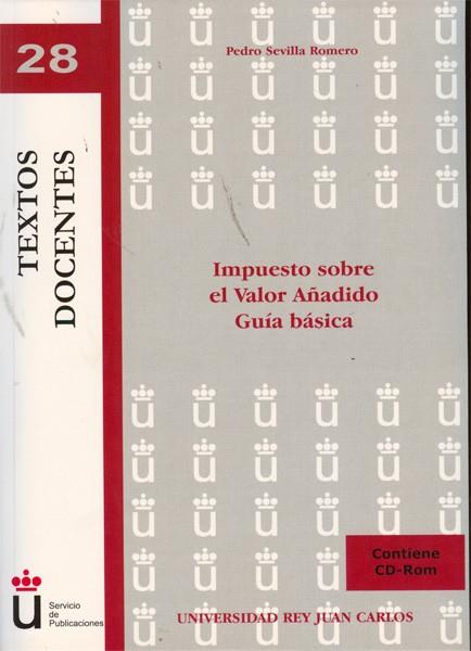 IMPUESTO SOBRE EL VALOR AÑADIDO. GUIA BASICA | 9788499820088 | SEVILLA ROMERO,PEDRO