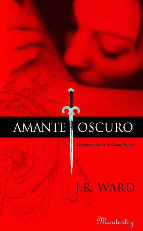 AMANTE OSCURO. LA HERMANDAD DE LA DAGA NEGRA 1 | 9788483652022 | WARD,J.R.(JESSICA BIRD)