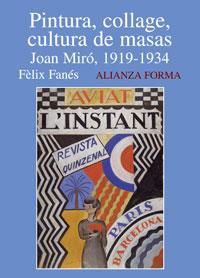 PINTURA, COLLAGE, CULTURA DE MASAS. JOAN MIRO, 1919-1934 | 9788420671543 | FANES,FELIX